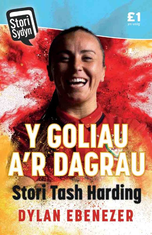 A picture of 'Y Goliau a'r Dagrau (e-lyfr)' 
                              by Dylan Ebenezer